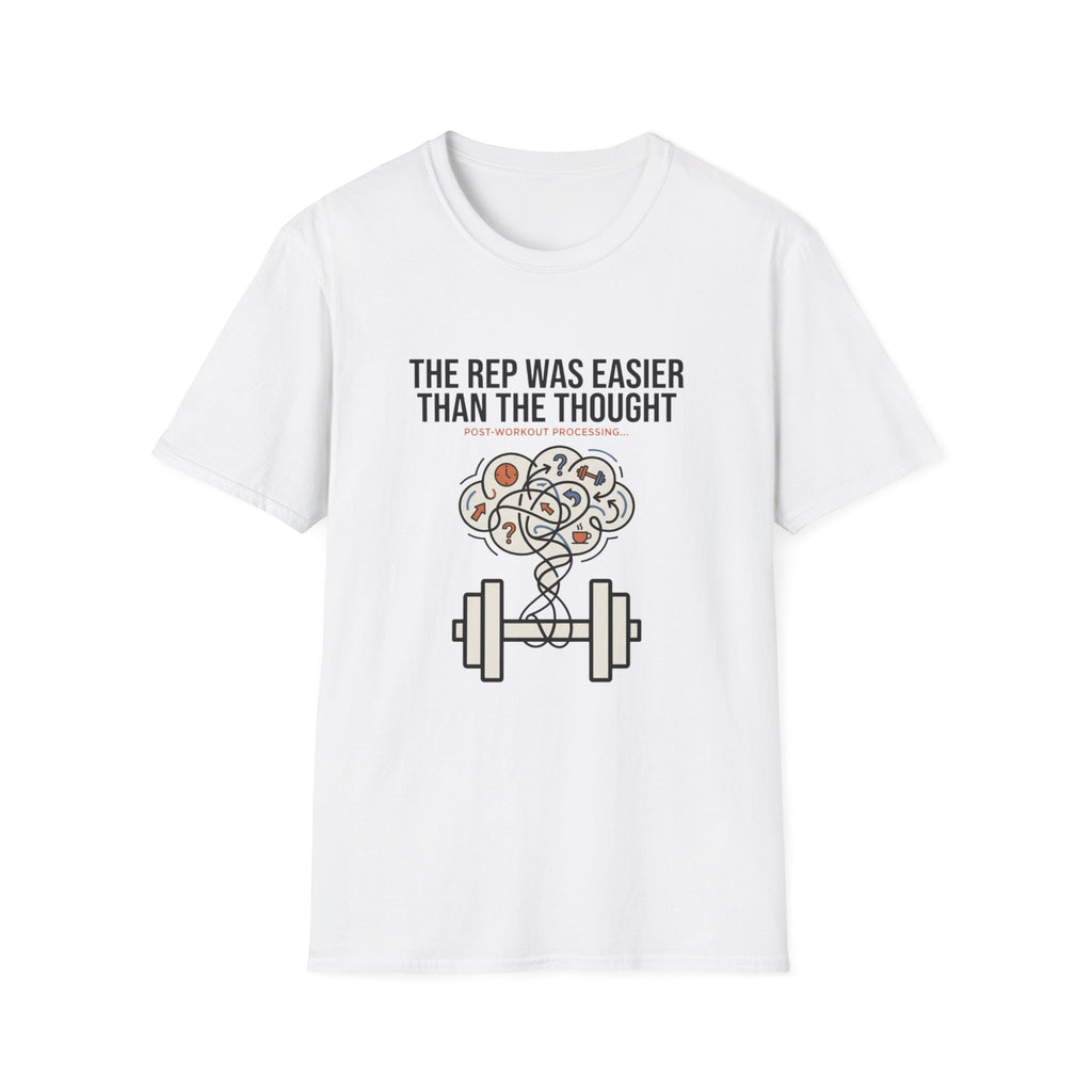 The rep was easier than the thought T-Shirt
