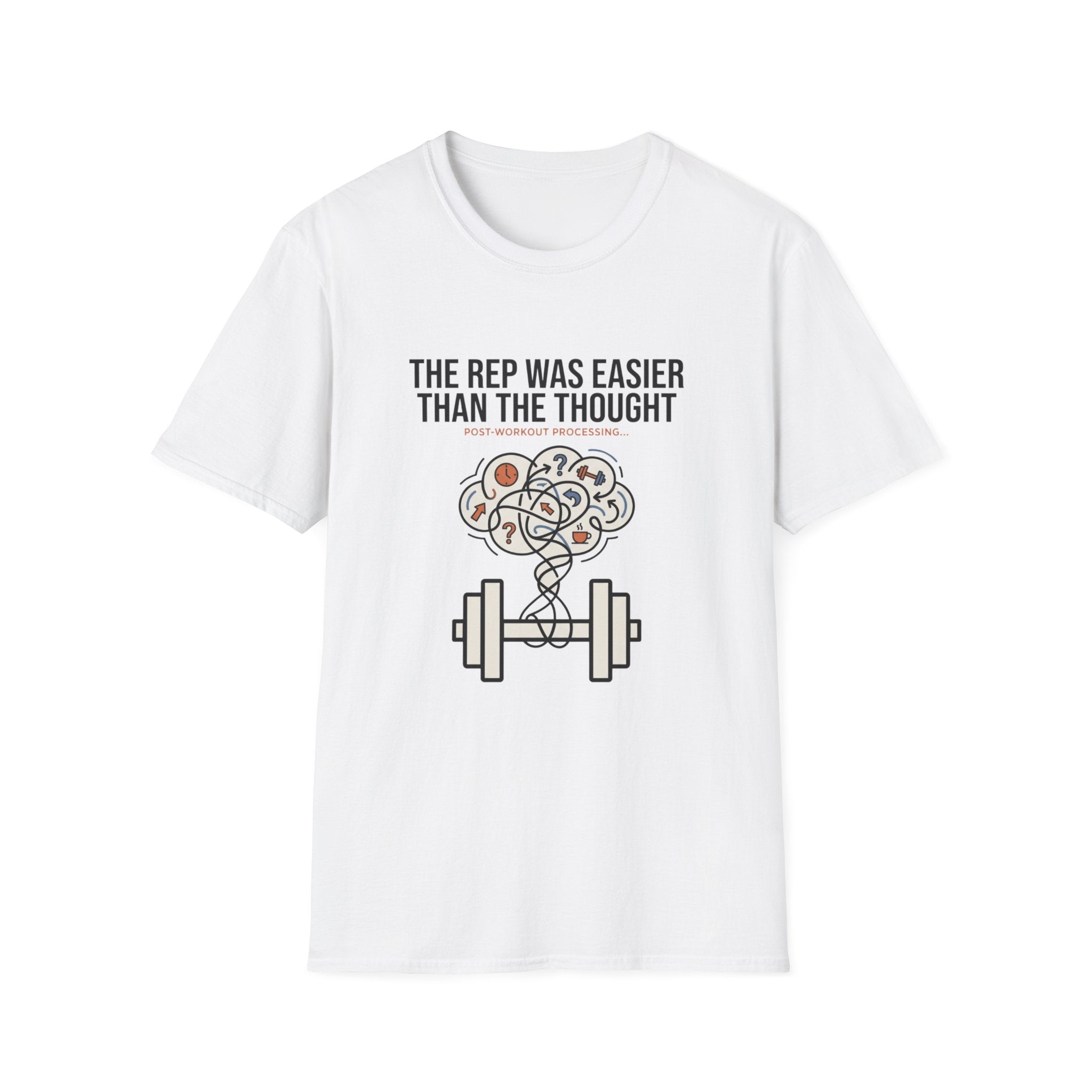 The rep was easier than the thought T-Shirt