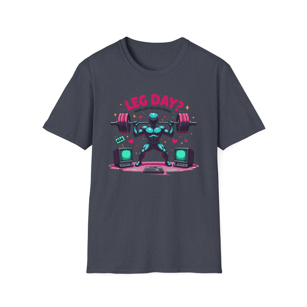 Leg Day? 404 Gains Not Found T-Shirt