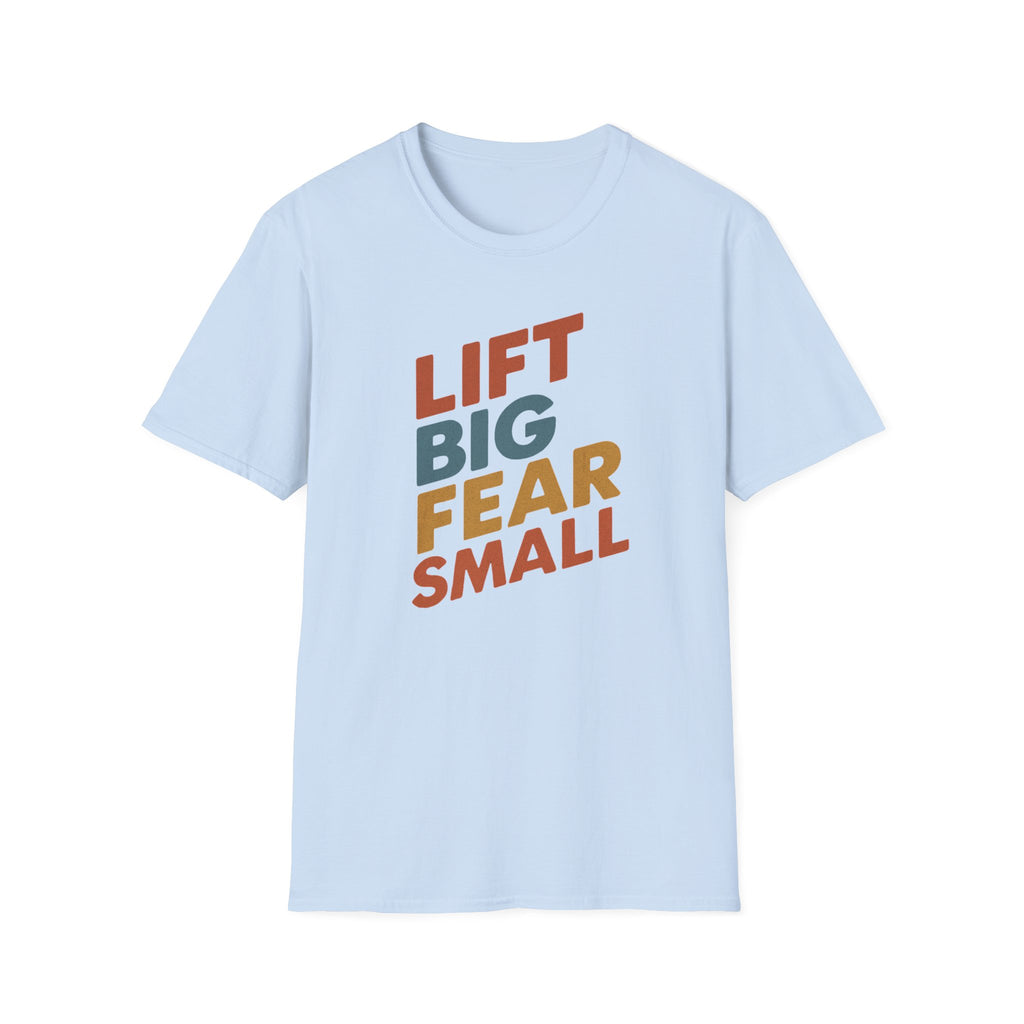 Lift Big, Fear Small – Retro Grit Edition T-Shirt