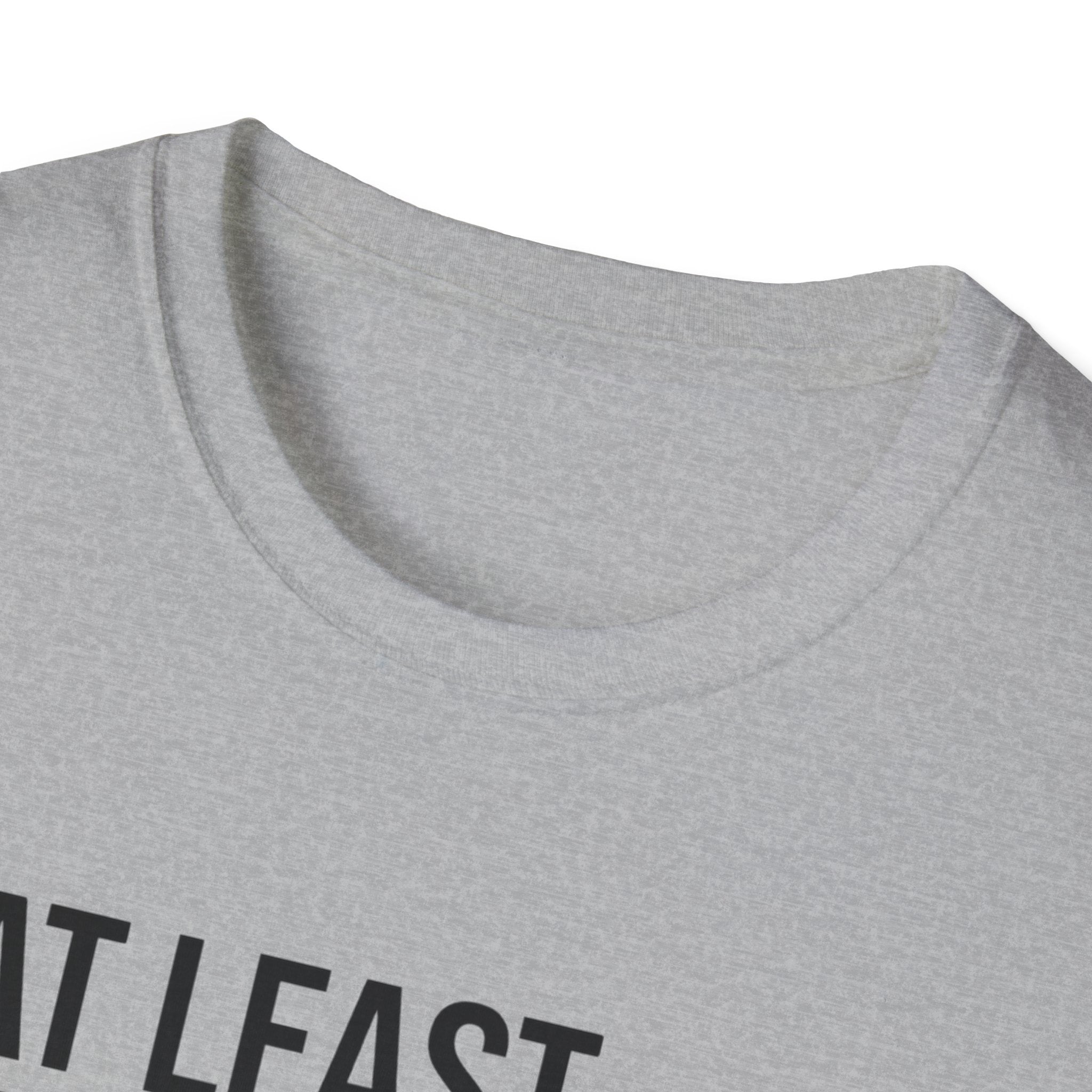 At leat I know my one rep max T-Shirt