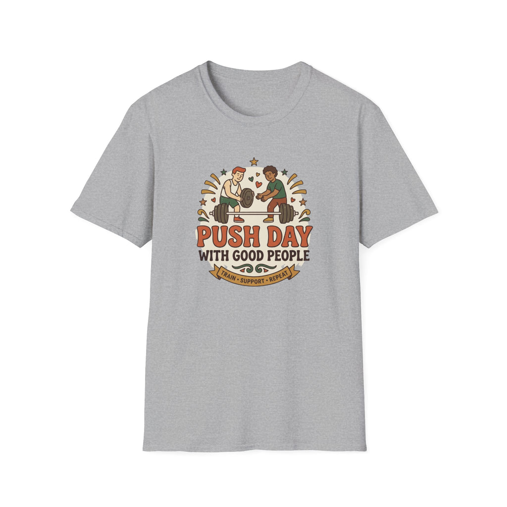 Push day with good people T-Shirt