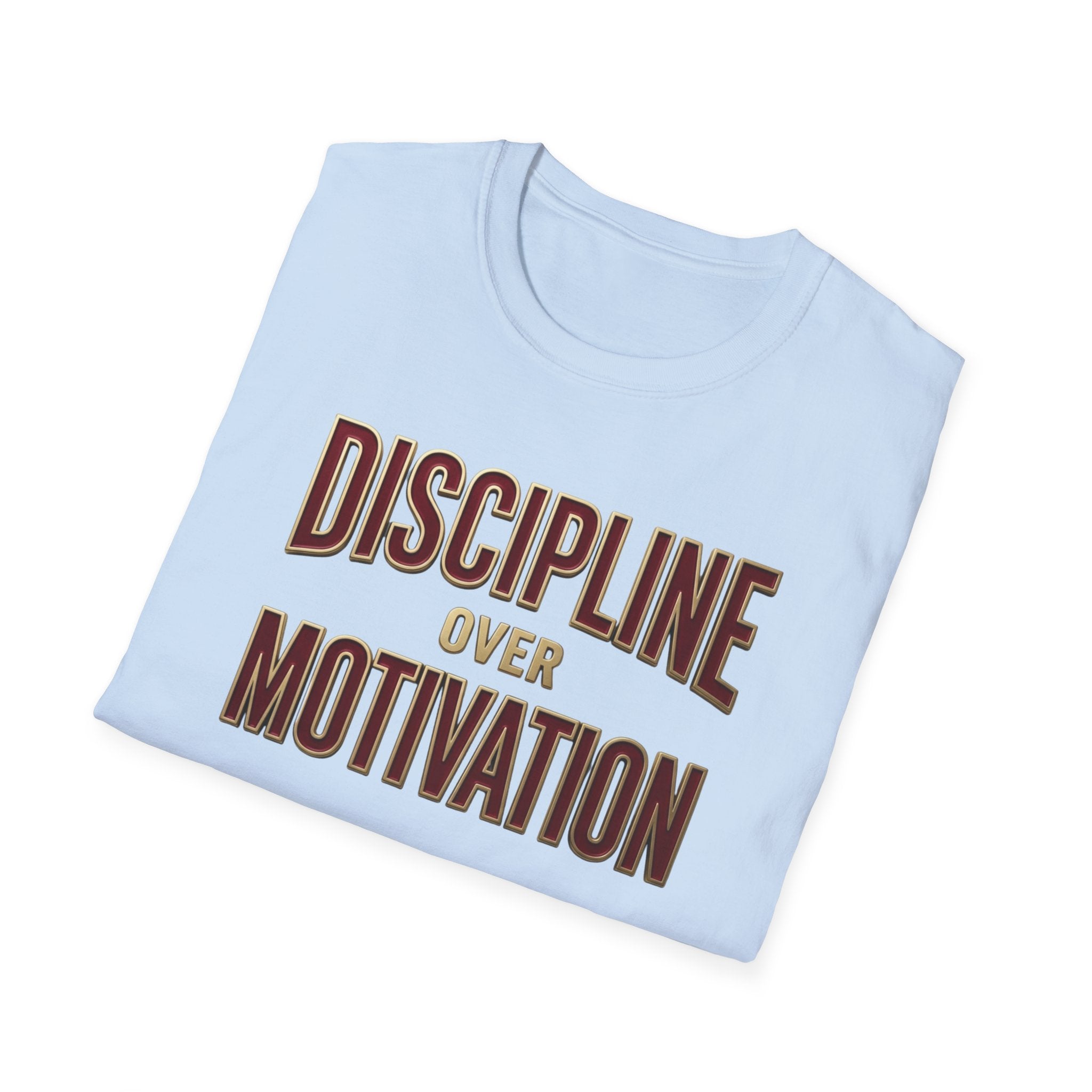 Discipline over motivation T-Shirt