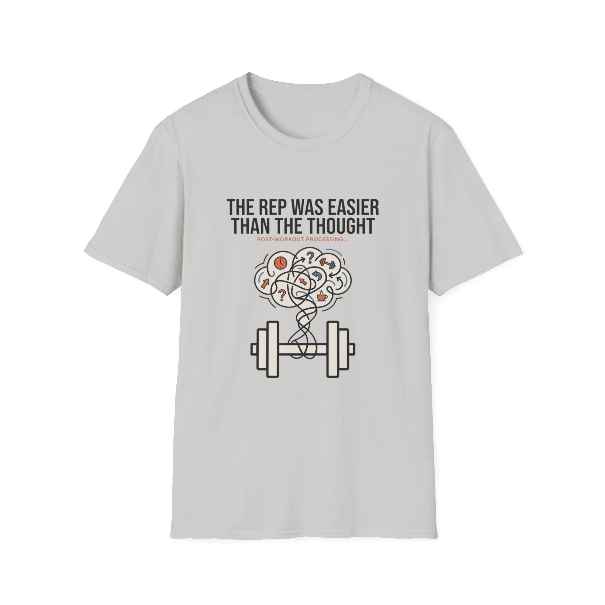 The rep was easier than the thought T-Shirt