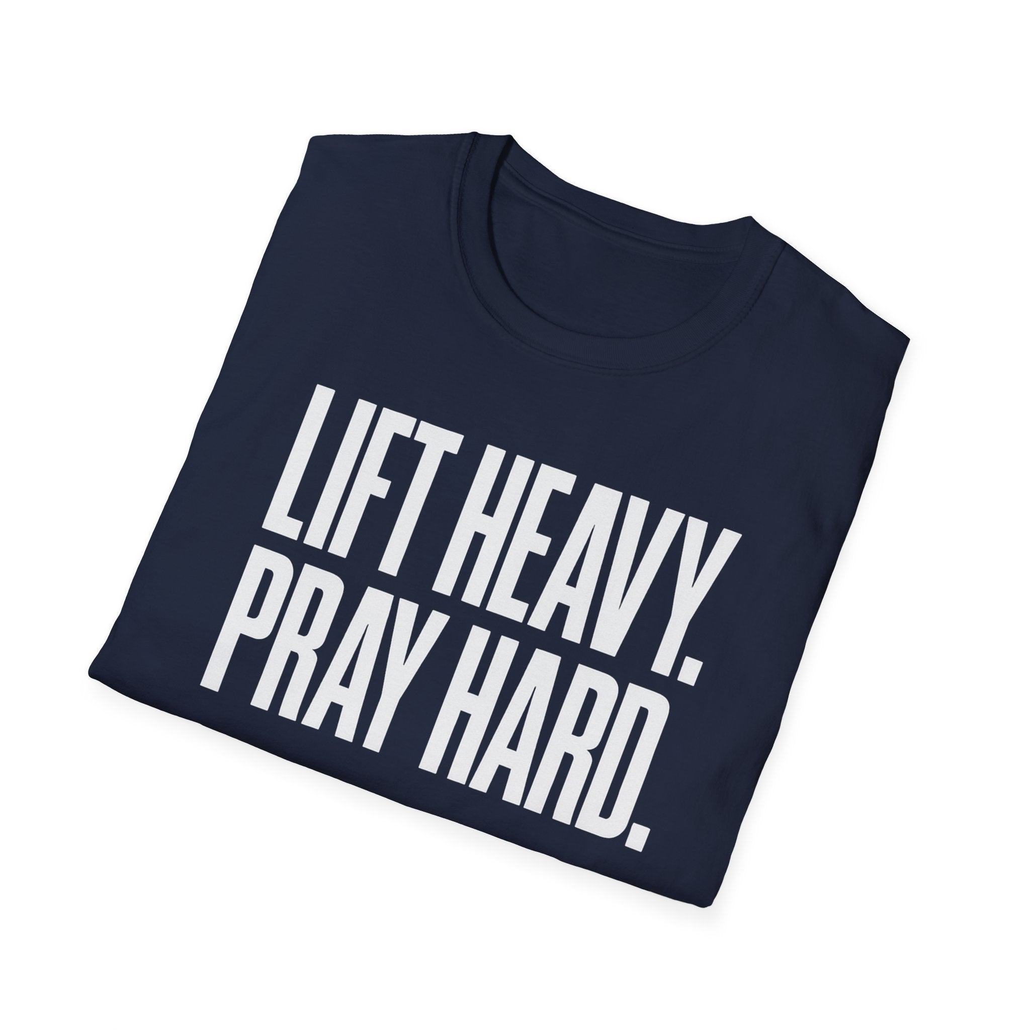 Lift Heavy. Pray Hard. – Bold Faith & Strength Tshirt