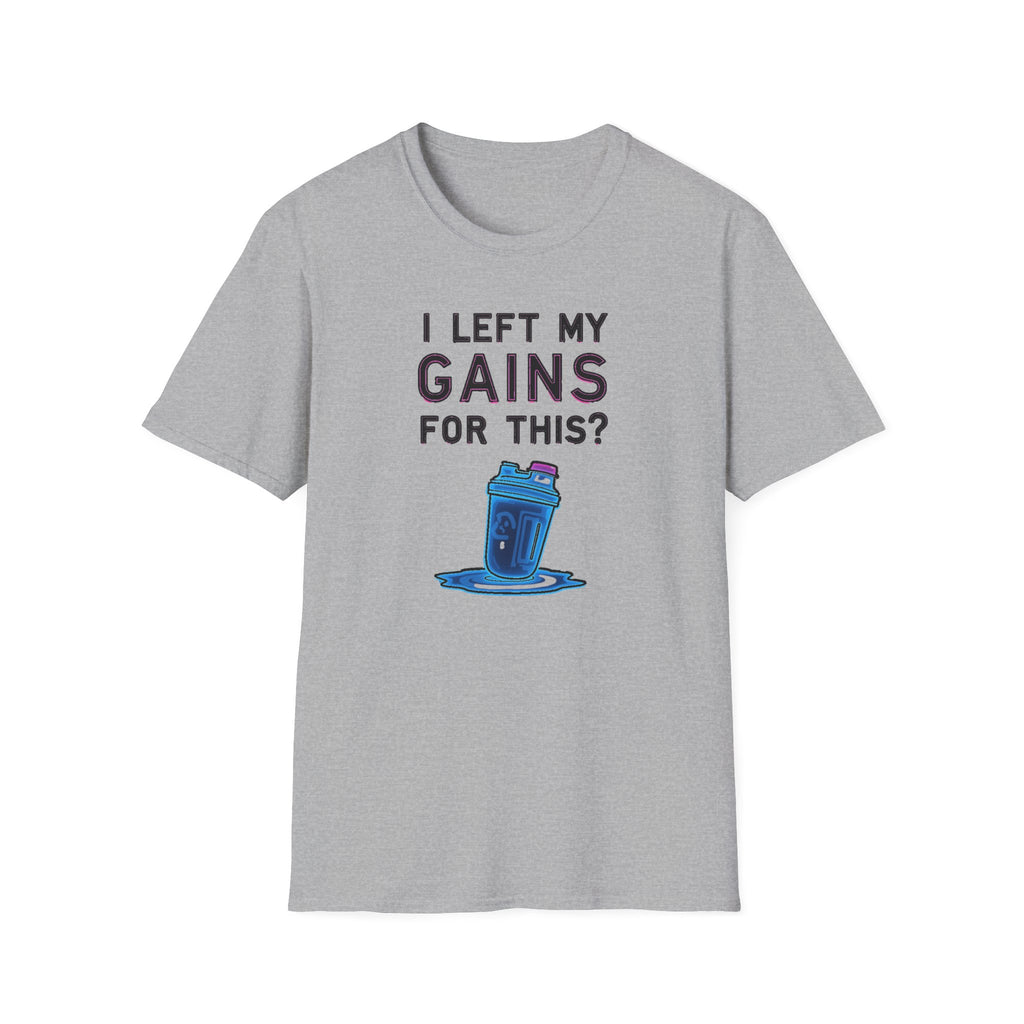 I Left My Gains for This? – Neon Gym Life T-Shirt