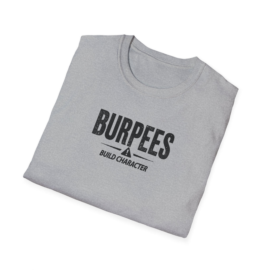 Burpees Build Character (Warning Edition) T-Shirt