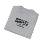 Burpees Build Character (Warning Edition) T-Shirt