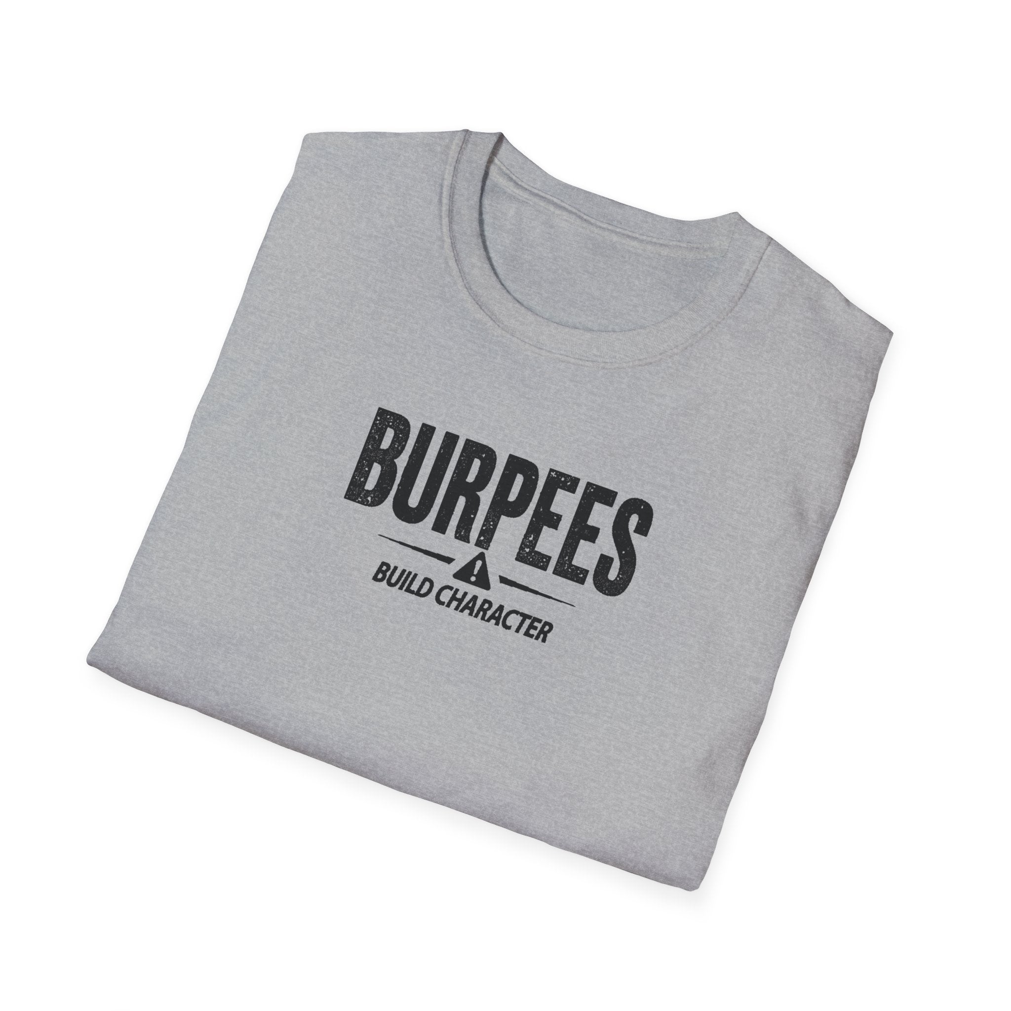 Burpees Build Character (Warning Edition) T-Shirt