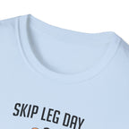 Skip Leg Day, Lose Respect – Full Physique Statement T-Shirt