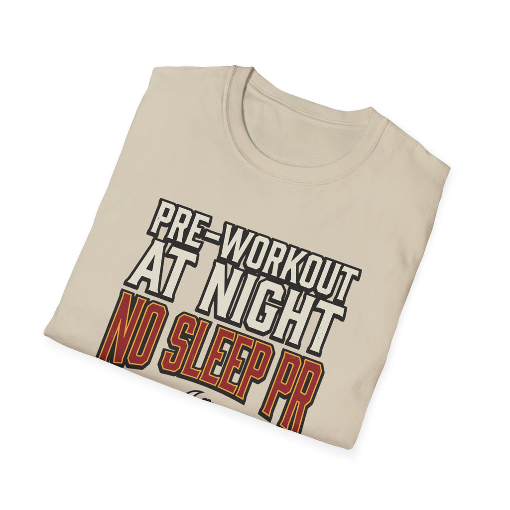 Pre at night, No Sleep PR T-Shirt