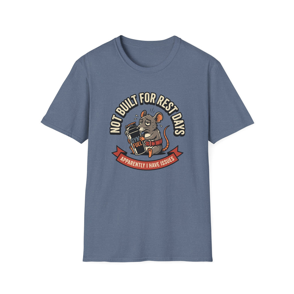 Not Built For Rest Days T-Shirt