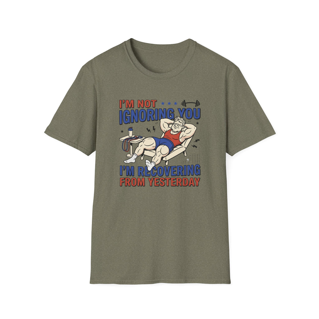 Not ignoring - Recovering from yesterday T-Shirt