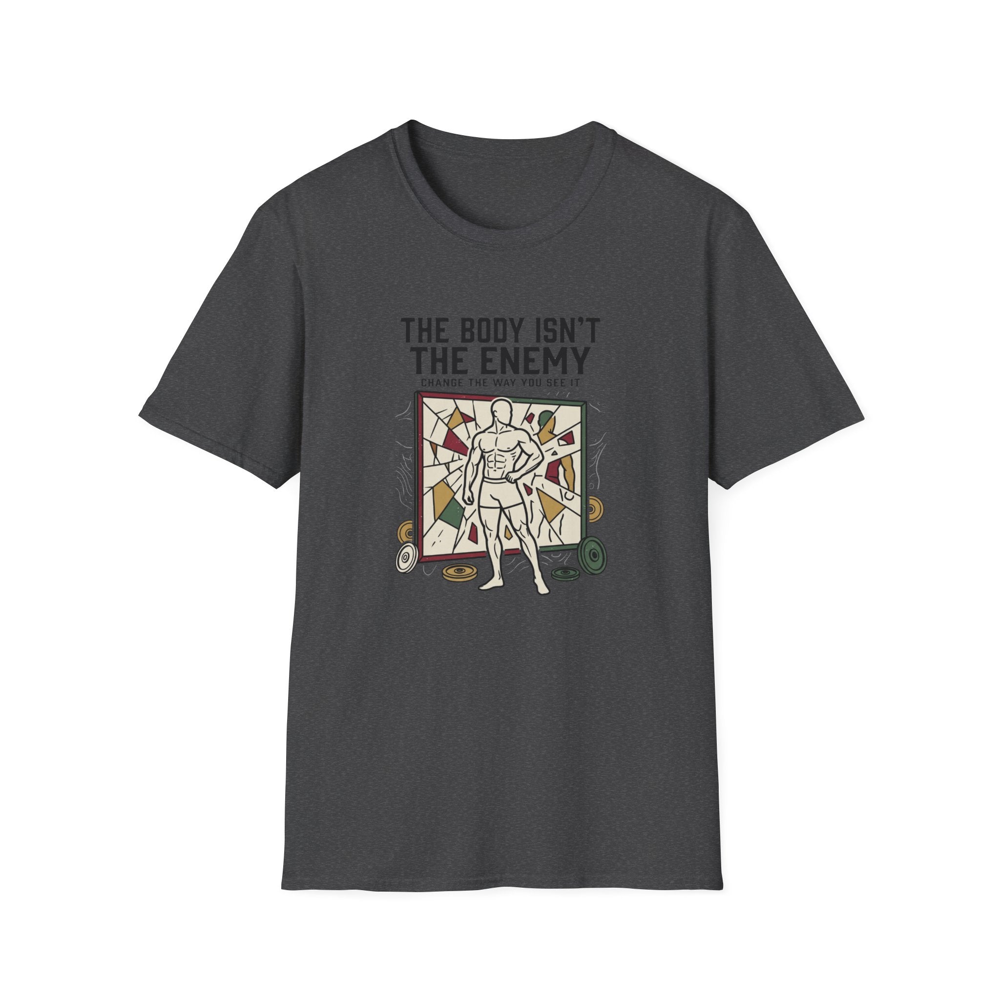 The body isn't the enemy T-Shirt