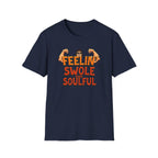 Feelin’ Swole and Soulful – Classic Pump Edition T-Shirt