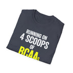 Running on 4 Scoops of BCAAs T-Shirt