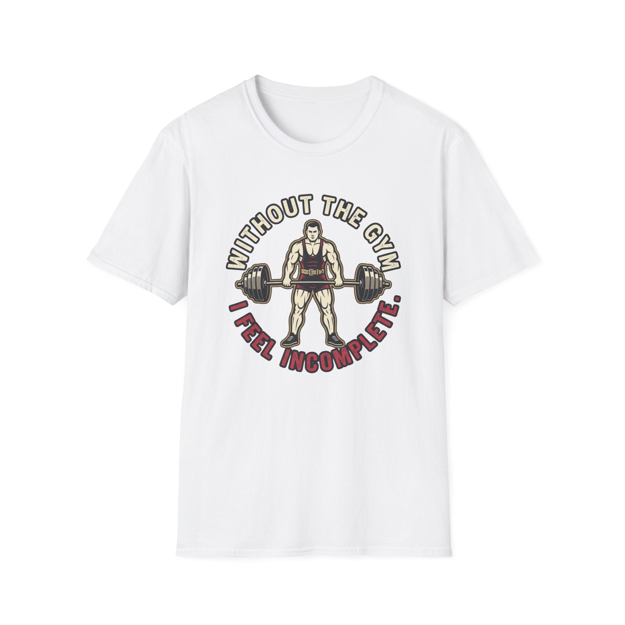 Without Gym - Incomplete T-Shirt
