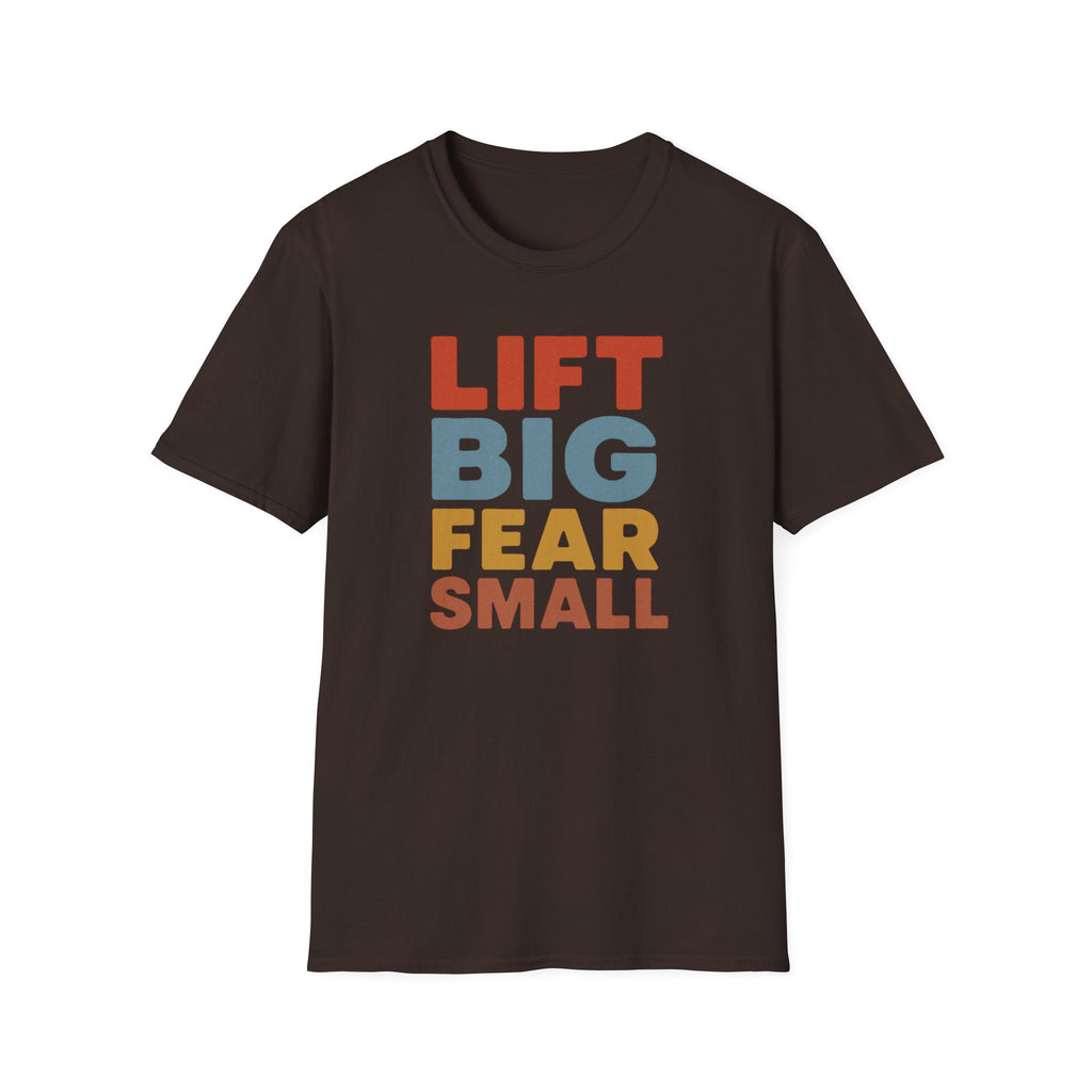Lift Big, Fear Small – Vintage Block Edition T-Shirt