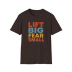 Lift Big, Fear Small – Vintage Block Edition T-Shirt