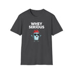 Whey Too Serious – Cartoon Shaker Edition T-Shirt
