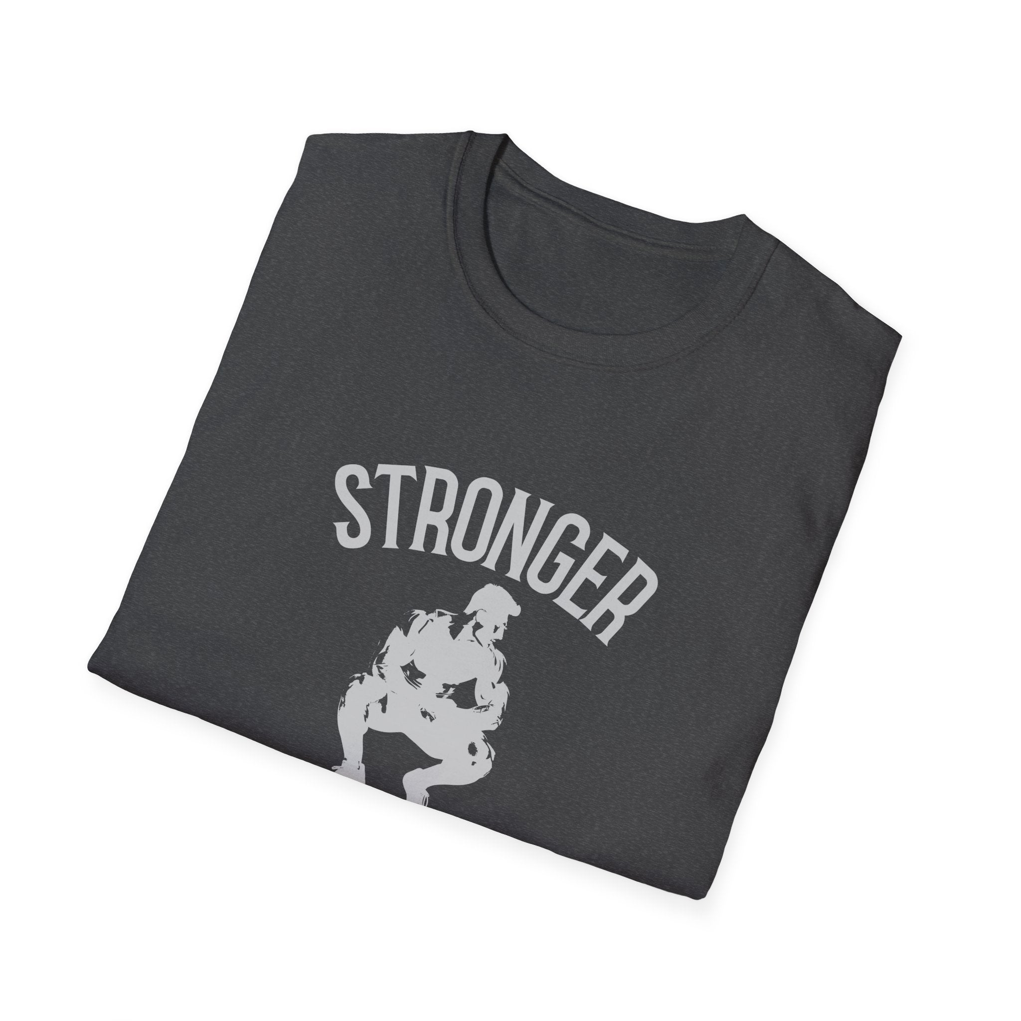Stronger than you T-Shirt