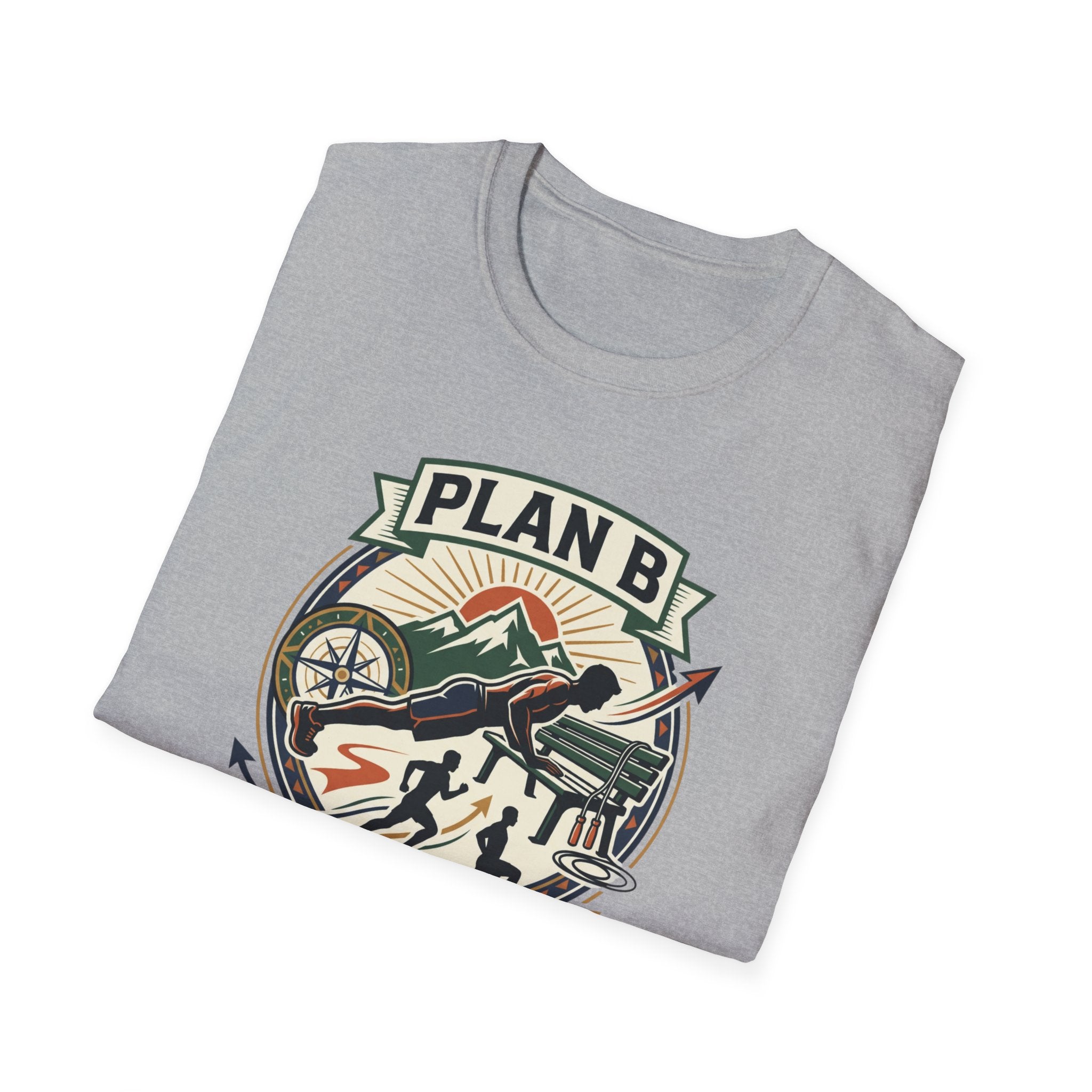 Plan B - Workout isn't cancelled T-Shirt