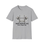 Where discipline lives T-Shirt