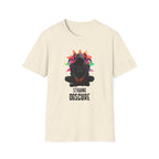 Staying obscure T-Shirt