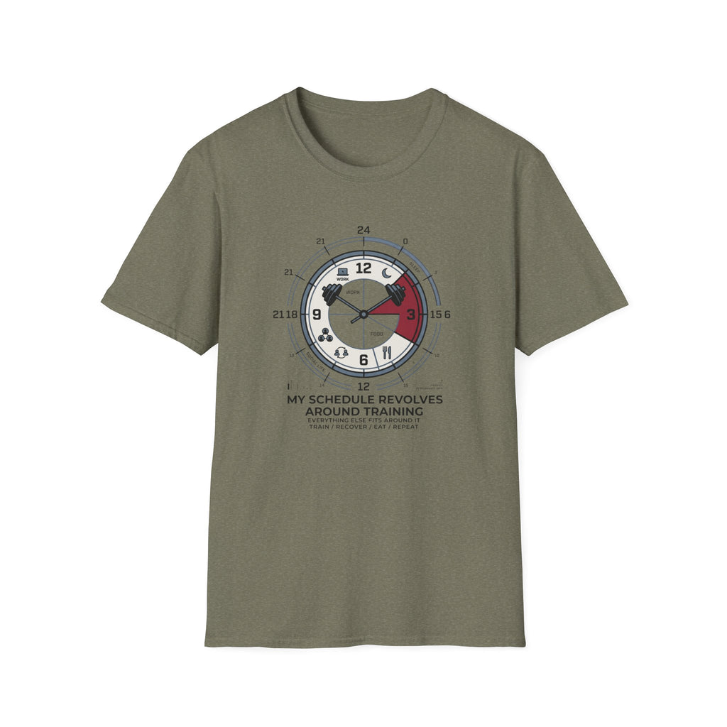 My schedule revolves around training T-Shirt