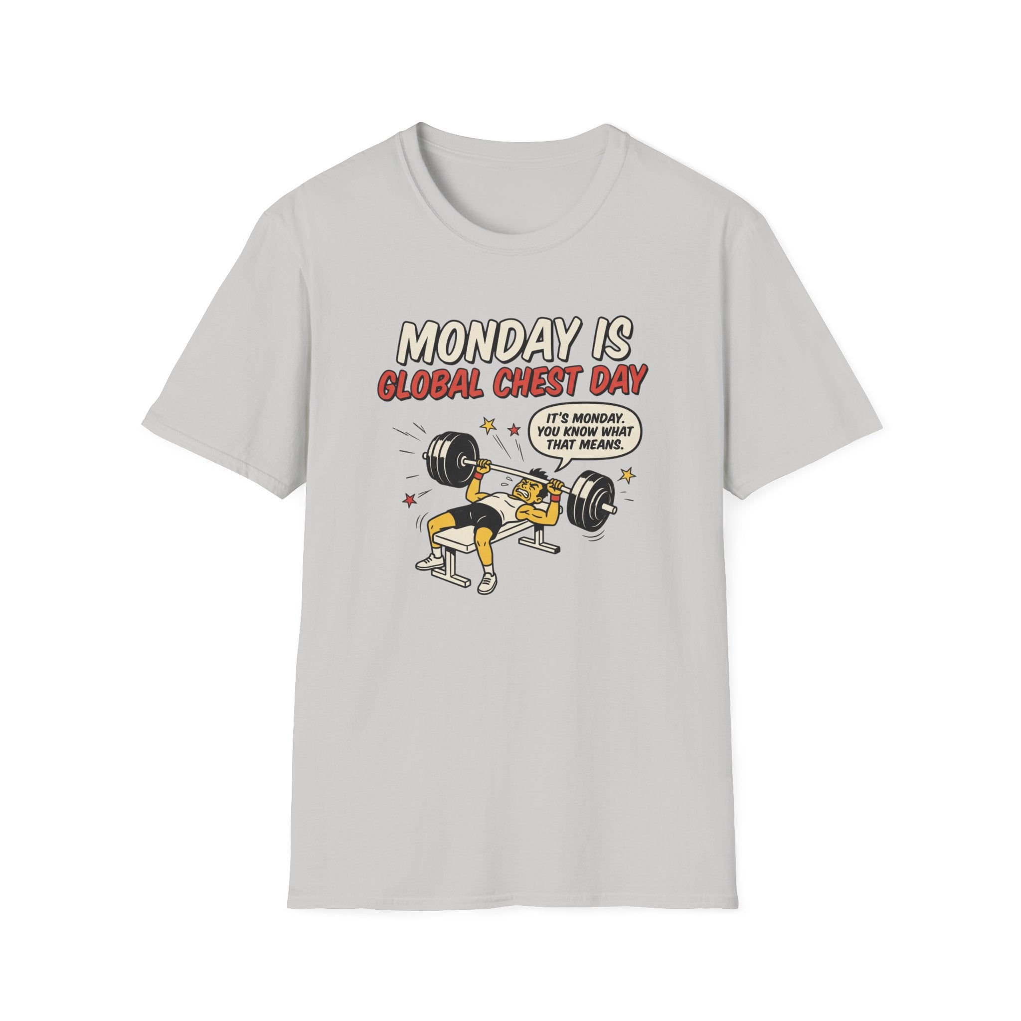 Monday is Global chest day - You knw what it means T-Shirt