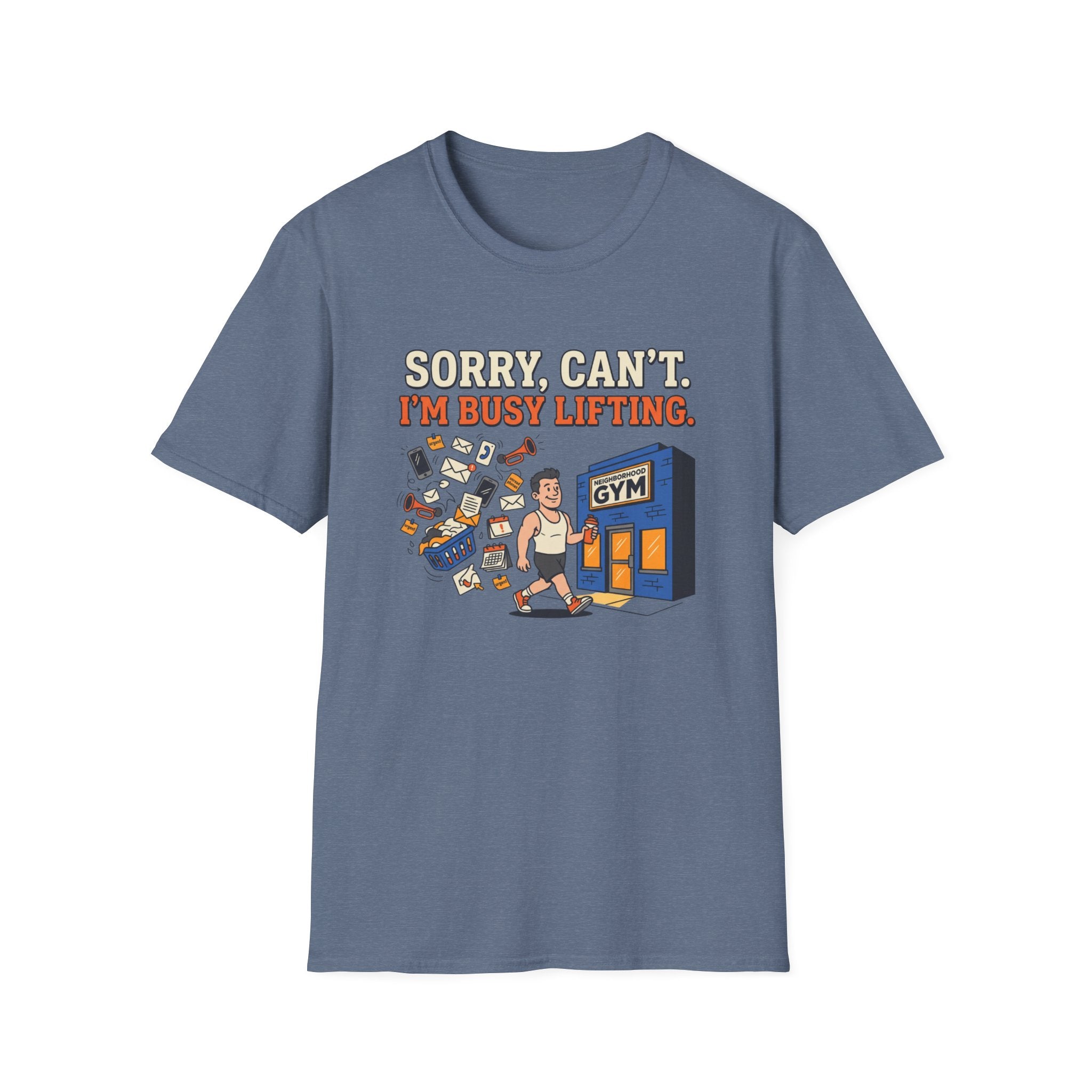 Sorry, can't. I'm busy lifting T-Shirt