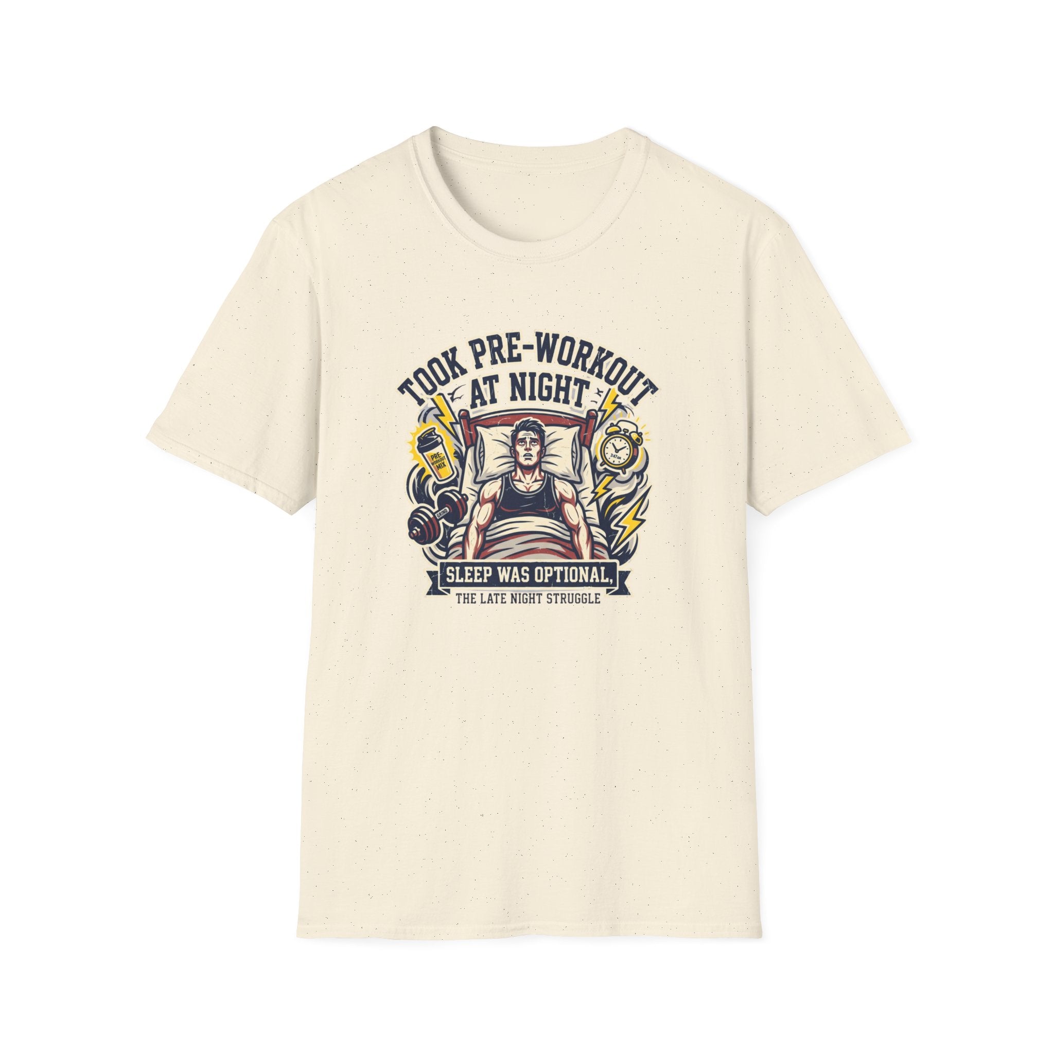 Took pre at night, sleep was optional T-Shirt