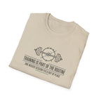Training is part of routine T-Shirt