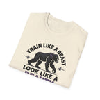 Train Like a Beast, Look Like a Beauty T-Shirt