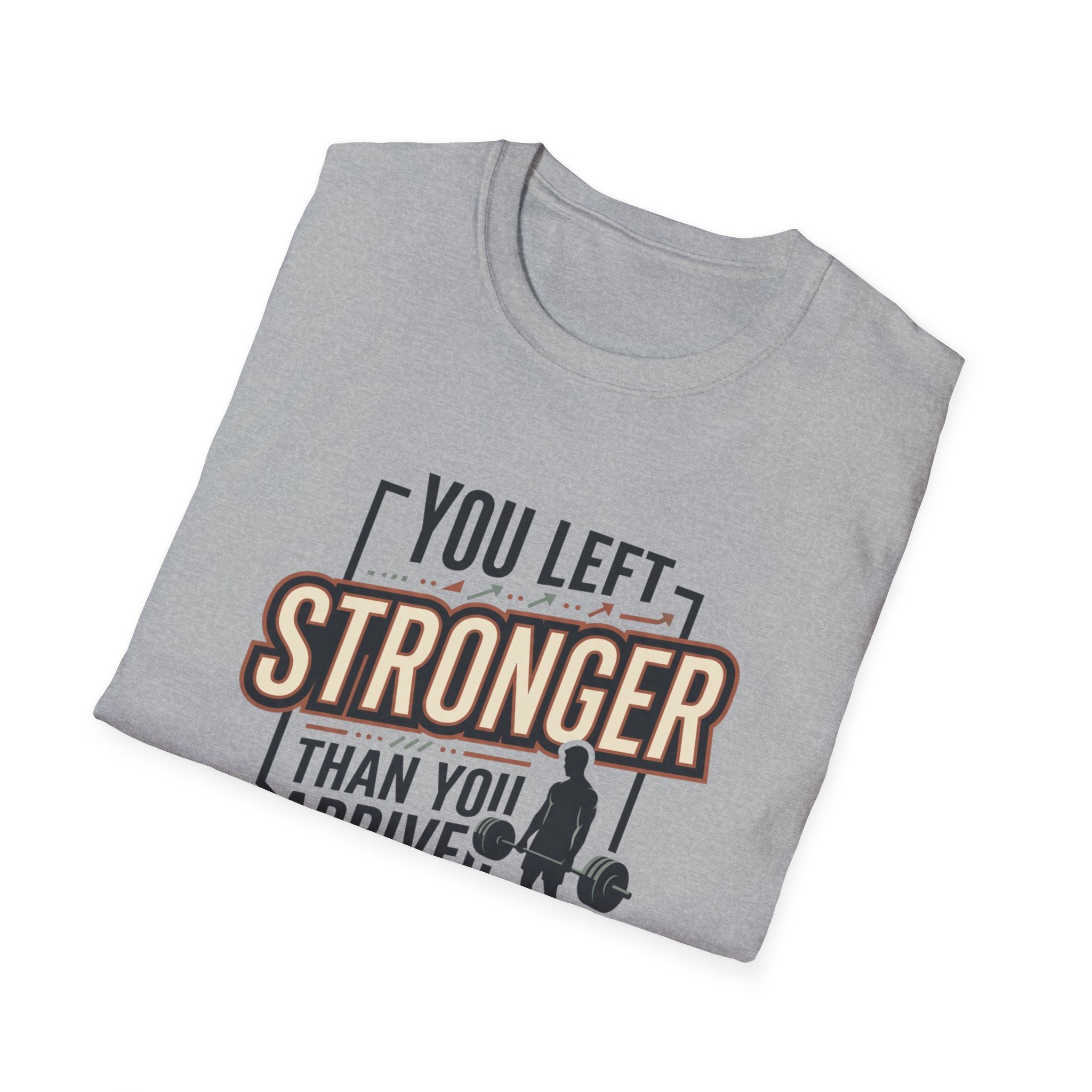 You left stronger than you arrived T-Shirt