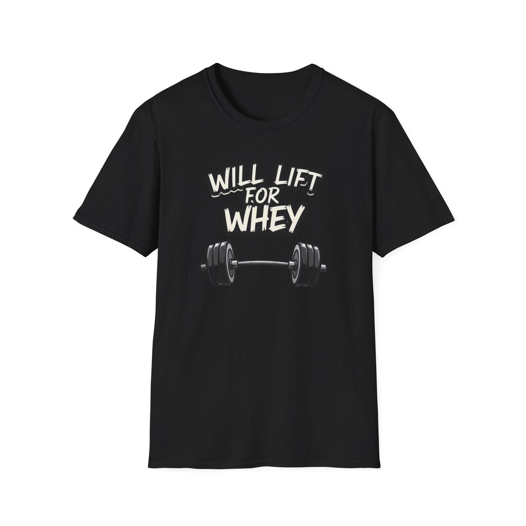 Will Lift for Whey – Monochrome Barbell Edition T-Shirt