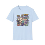 Feel the pump - Showed up. Did the work T-Shirt
