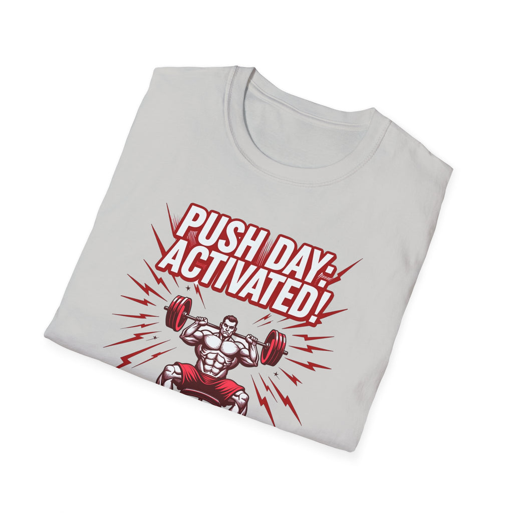 Push Day: Activated! T-Shirt