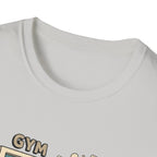 Out of office, in the Gym T-Shirt