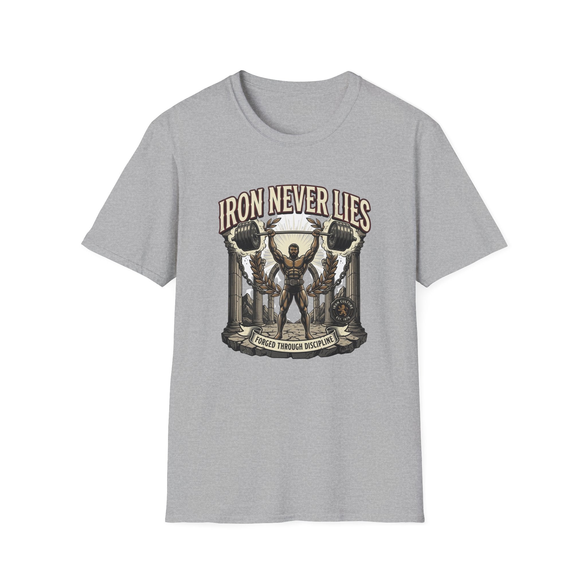 Iron never lies T-Shirt