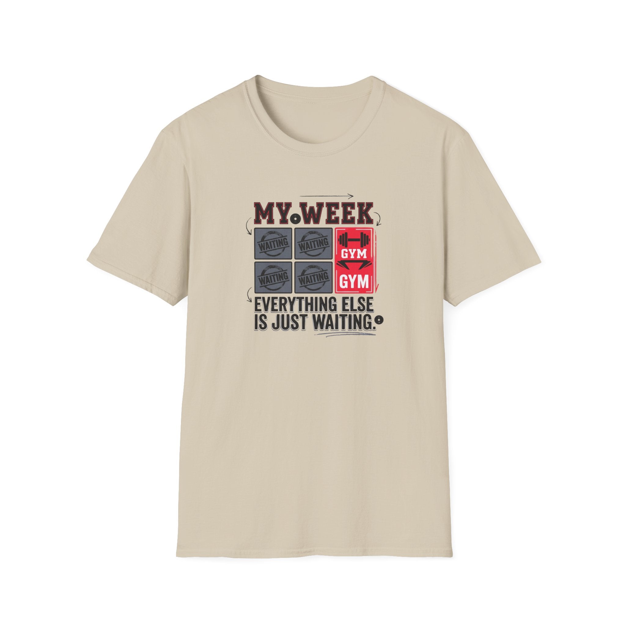 Waiting for gym - Week schedule T-Shirt