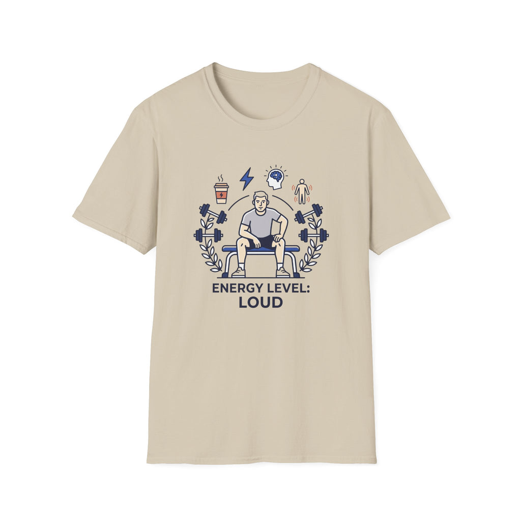 Energy level - Loud T-Shirt