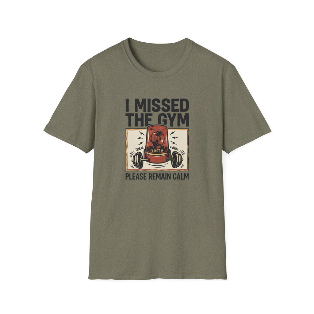 Missed the gym - Remain calm T-Shirt