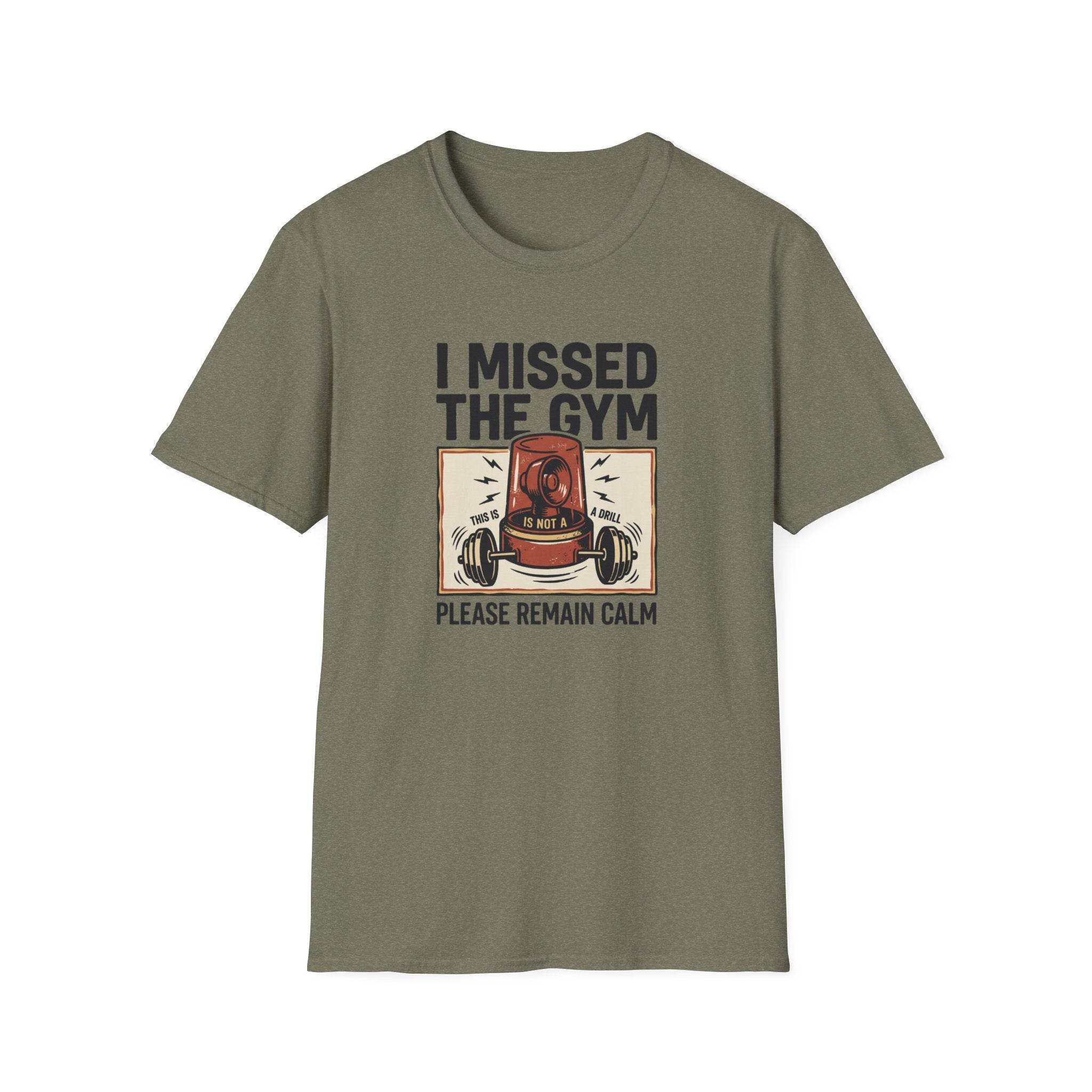 Missed the gym - Remain calm T-Shirt