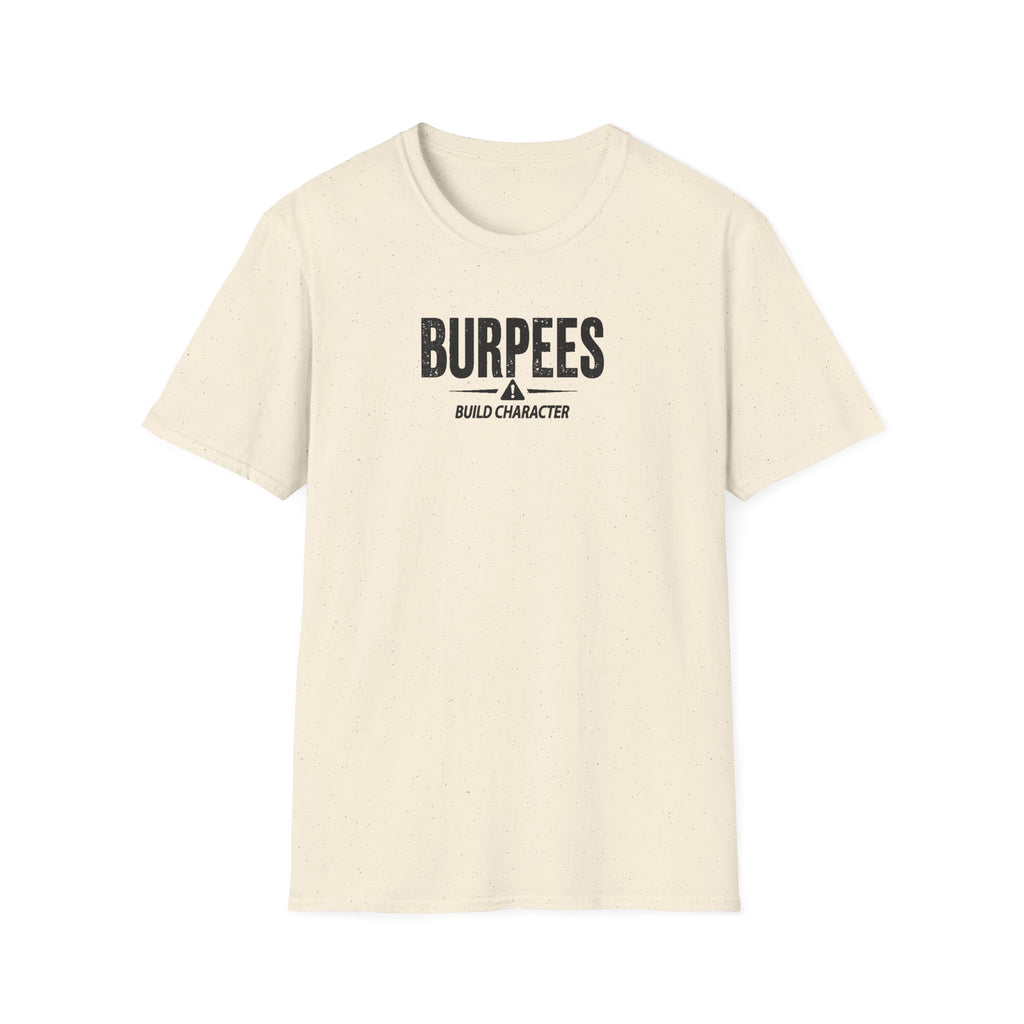 Burpees Build Character (Warning Edition) T-Shirt