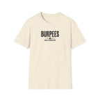 Burpees Build Character (Warning Edition) T-Shirt