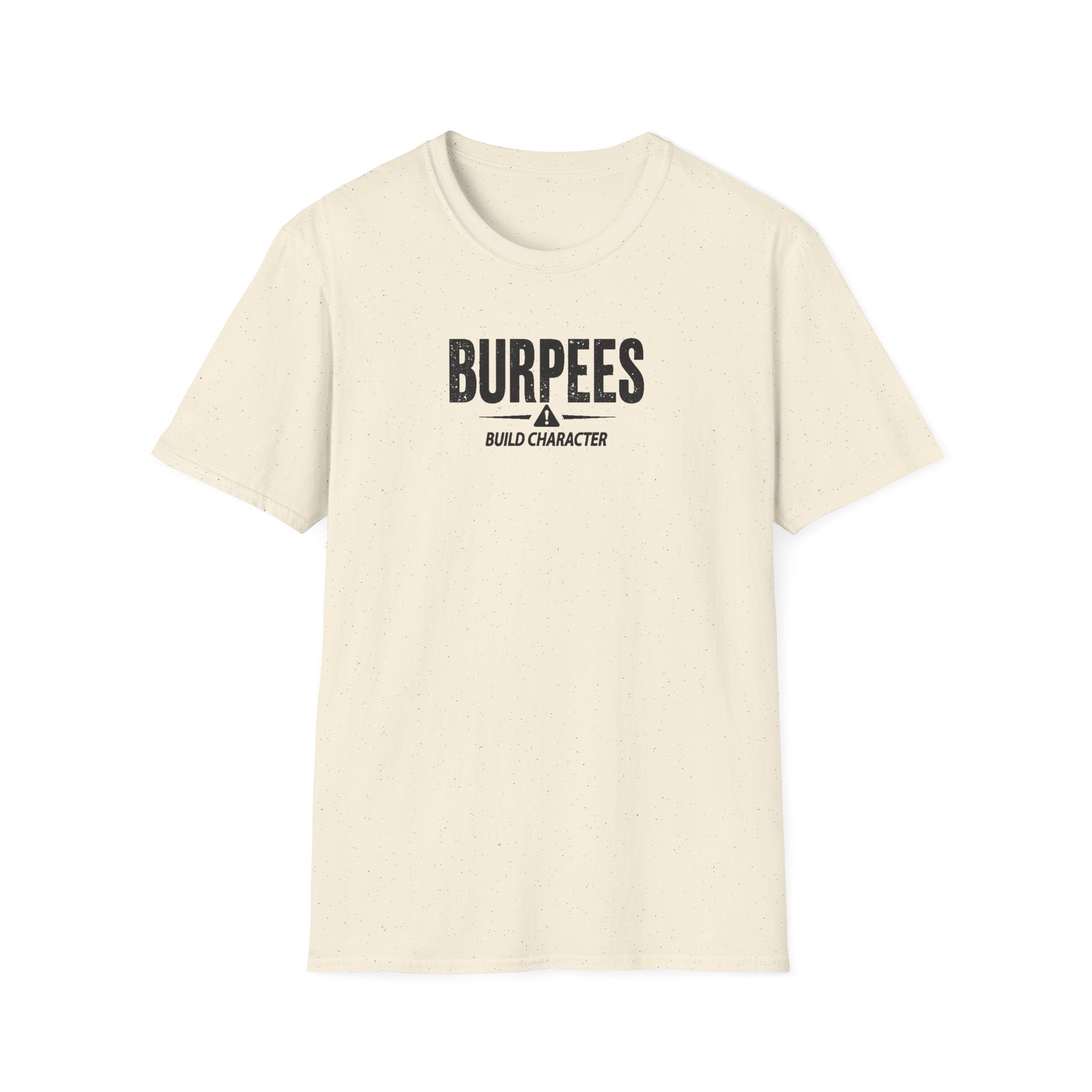 Burpees Build Character (Warning Edition) T-Shirt