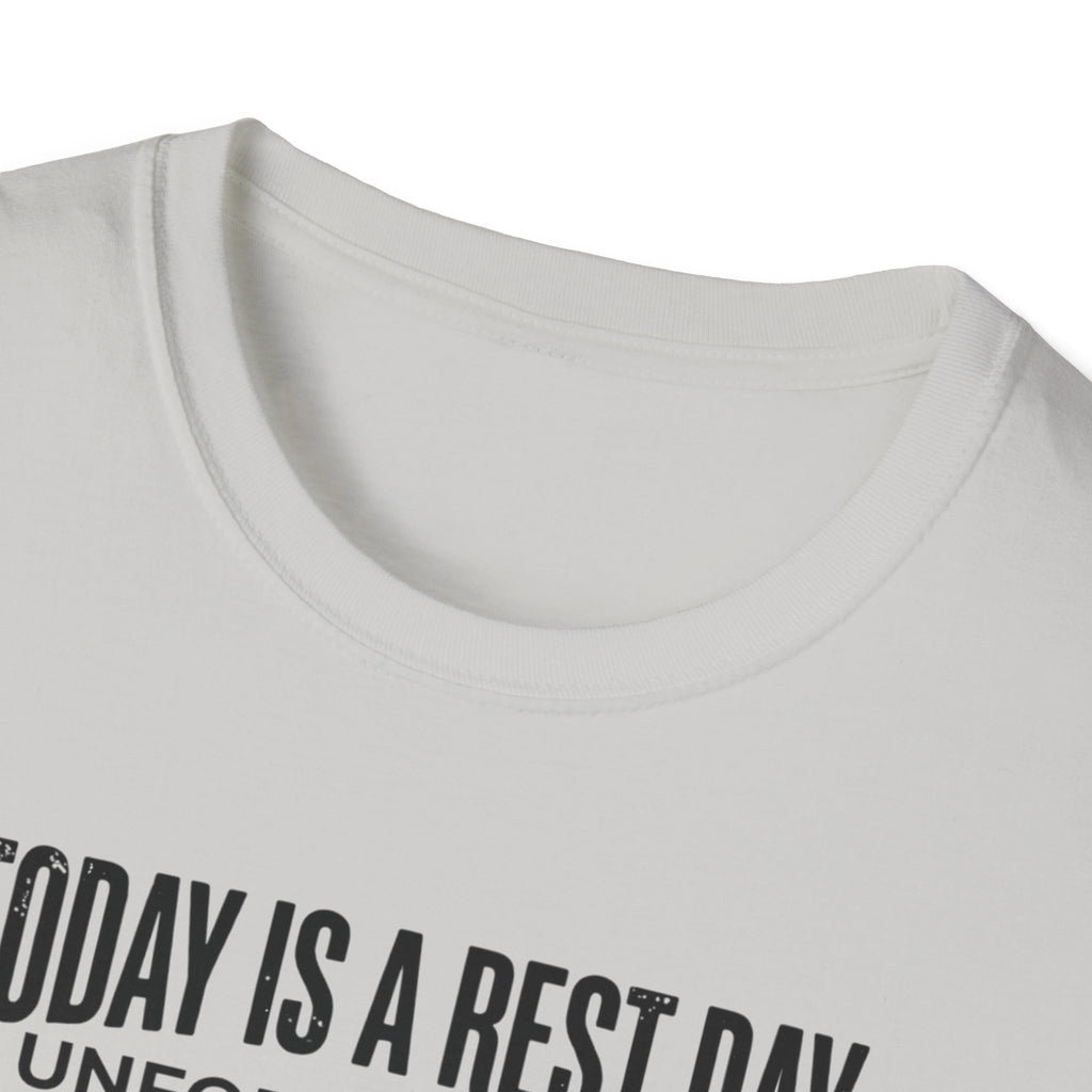 Rest day - Unfortunately T-Shirt