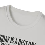 Rest day - Unfortunately T-Shirt