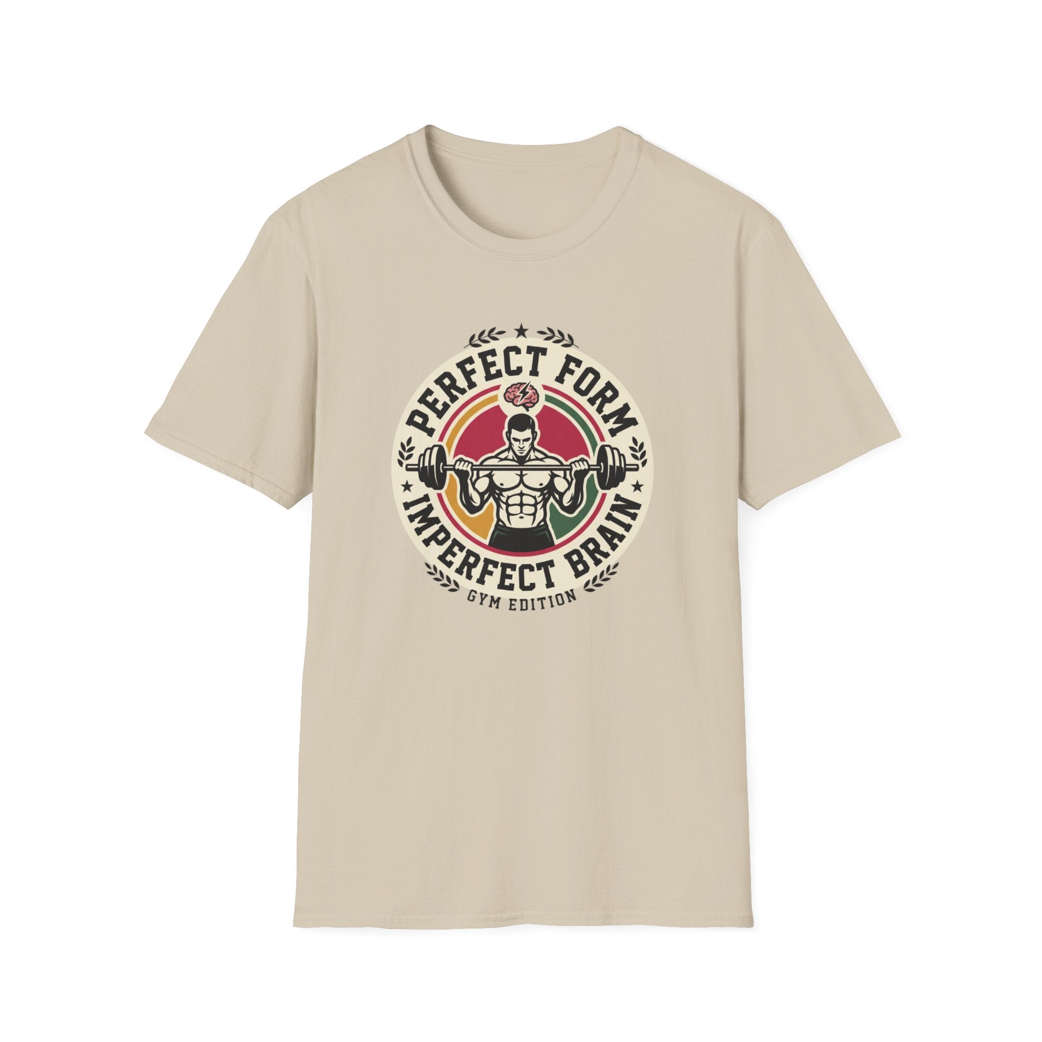 Perfect form, imperfect brain T-Shirt